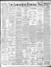 Lancashire Evening Post Wednesday 27 November 1889 Page 1