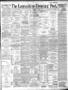 Lancashire Evening Post Friday 29 November 1889 Page 1