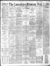 Lancashire Evening Post Saturday 07 December 1889 Page 1