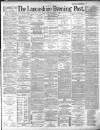 Lancashire Evening Post Wednesday 11 December 1889 Page 1