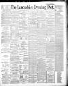 Lancashire Evening Post Tuesday 07 January 1890 Page 1