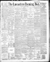 Lancashire Evening Post Saturday 18 January 1890 Page 1