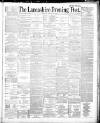 Lancashire Evening Post Tuesday 21 January 1890 Page 1