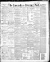 Lancashire Evening Post Wednesday 12 February 1890 Page 1