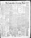 Lancashire Evening Post Monday 24 February 1890 Page 1