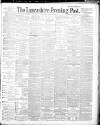 Lancashire Evening Post Saturday 01 March 1890 Page 1