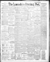Lancashire Evening Post Tuesday 11 March 1890 Page 1