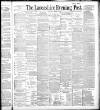 Lancashire Evening Post Thursday 13 March 1890 Page 1
