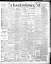 Lancashire Evening Post Thursday 20 March 1890 Page 1