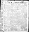 Lancashire Evening Post Saturday 22 March 1890 Page 1