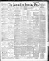 Lancashire Evening Post Wednesday 26 March 1890 Page 1