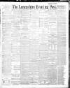 Lancashire Evening Post Friday 23 May 1890 Page 1
