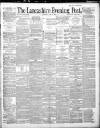 Lancashire Evening Post Saturday 21 June 1890 Page 1