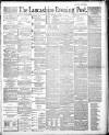 Lancashire Evening Post Saturday 23 August 1890 Page 1