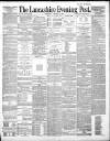 Lancashire Evening Post Wednesday 22 October 1890 Page 1
