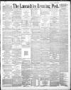 Lancashire Evening Post Monday 01 December 1890 Page 1