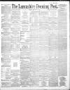 Lancashire Evening Post Tuesday 02 December 1890 Page 1