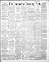 Lancashire Evening Post Wednesday 03 December 1890 Page 1