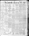 Lancashire Evening Post Saturday 03 January 1891 Page 1