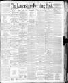 Lancashire Evening Post Thursday 08 January 1891 Page 1