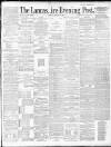 Lancashire Evening Post Friday 09 January 1891 Page 1