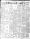Lancashire Evening Post Thursday 15 January 1891 Page 1