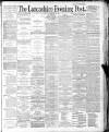 Lancashire Evening Post Friday 06 February 1891 Page 1