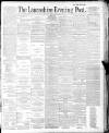 Lancashire Evening Post Tuesday 10 February 1891 Page 1