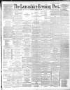 Lancashire Evening Post Monday 16 February 1891 Page 1