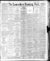 Lancashire Evening Post Thursday 19 February 1891 Page 1