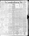 Lancashire Evening Post Friday 20 February 1891 Page 1