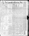 Lancashire Evening Post Thursday 26 February 1891 Page 1