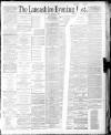 Lancashire Evening Post Tuesday 03 March 1891 Page 1