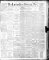 Lancashire Evening Post Friday 06 March 1891 Page 1