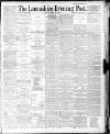Lancashire Evening Post Tuesday 17 March 1891 Page 1