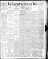 Lancashire Evening Post Friday 20 March 1891 Page 1