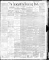 Lancashire Evening Post Monday 13 April 1891 Page 1