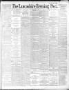 Lancashire Evening Post Saturday 27 June 1891 Page 1