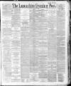 Lancashire Evening Post Saturday 01 August 1891 Page 1
