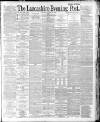Lancashire Evening Post Saturday 15 August 1891 Page 1