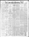 Lancashire Evening Post Saturday 29 August 1891 Page 1