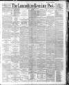 Lancashire Evening Post Saturday 26 September 1891 Page 1