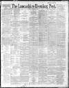 Lancashire Evening Post Friday 23 October 1891 Page 1