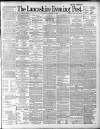 Lancashire Evening Post Saturday 05 December 1891 Page 1