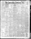 Lancashire Evening Post Friday 18 December 1891 Page 1