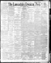 Lancashire Evening Post Tuesday 22 December 1891 Page 1