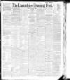 Lancashire Evening Post Friday 26 February 1892 Page 1