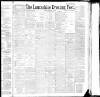Lancashire Evening Post Monday 15 February 1892 Page 1