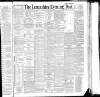 Lancashire Evening Post Tuesday 16 February 1892 Page 1