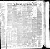Lancashire Evening Post Thursday 18 February 1892 Page 1